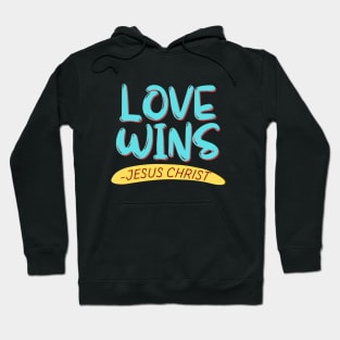 Love Wins | Christian Hoodie